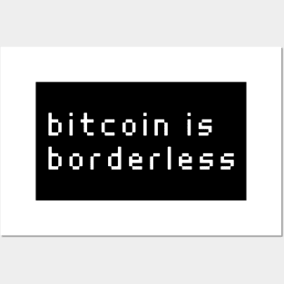 bitcoin is borderless Posters and Art